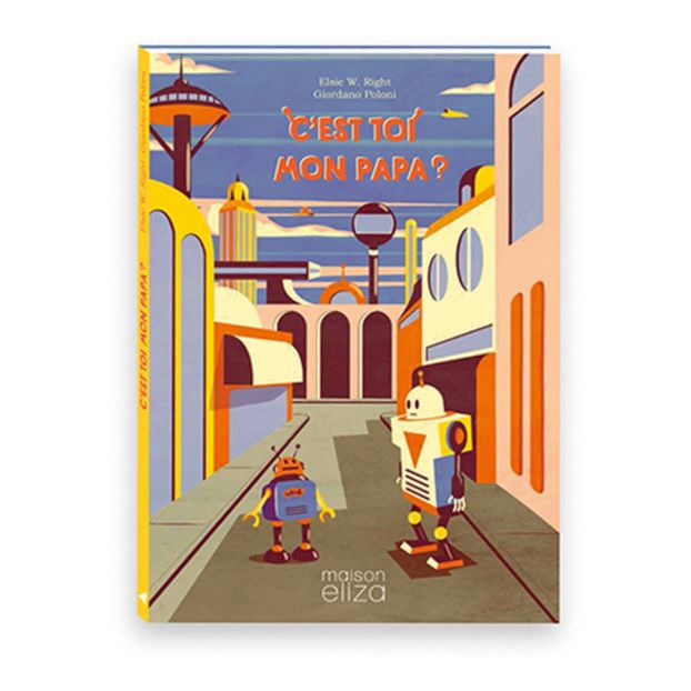 Livre C'est Toi Mon Papa ? - E.W.Right & G.Poloni-product