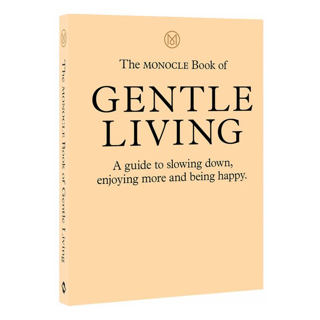 The Monocle Book of Gentle Living - EN