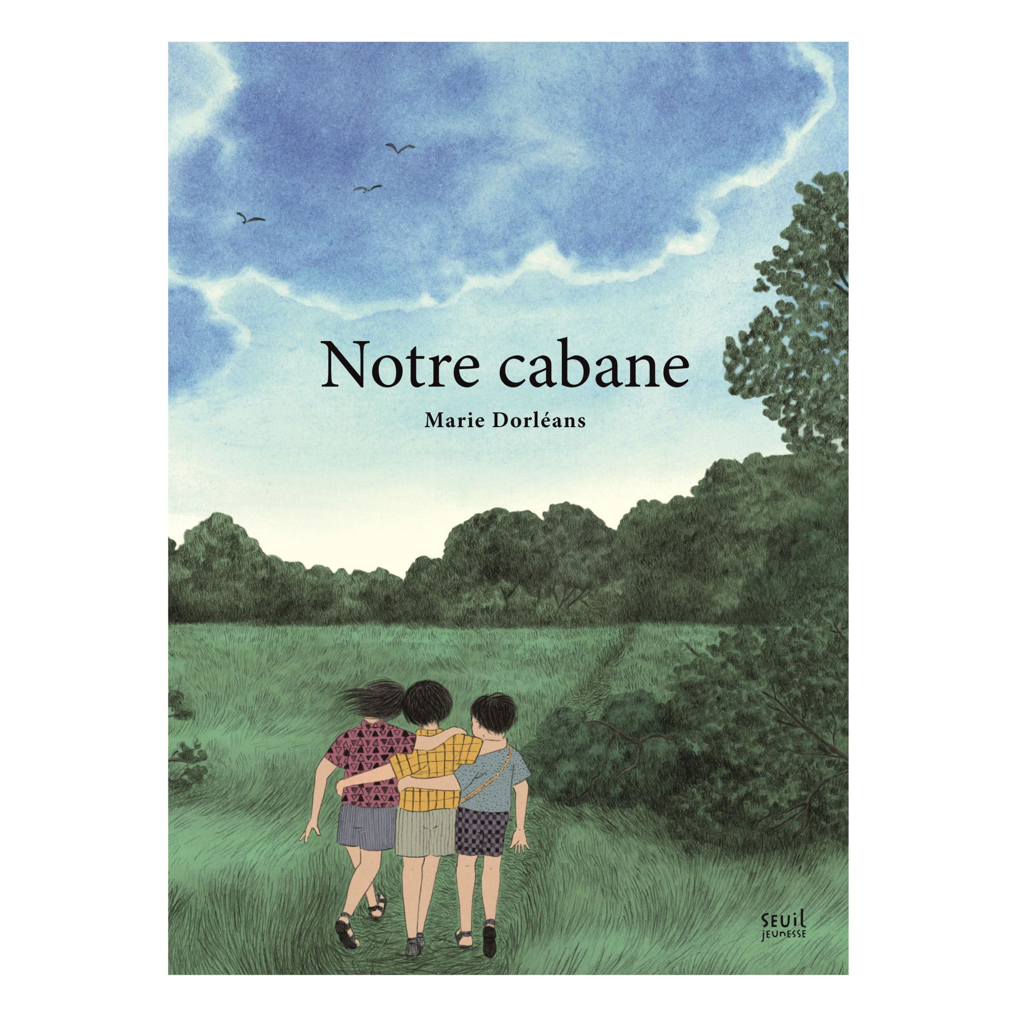 Seuil Jeunesse - Album Notre cabane - Marie Dorléans - Multicolore