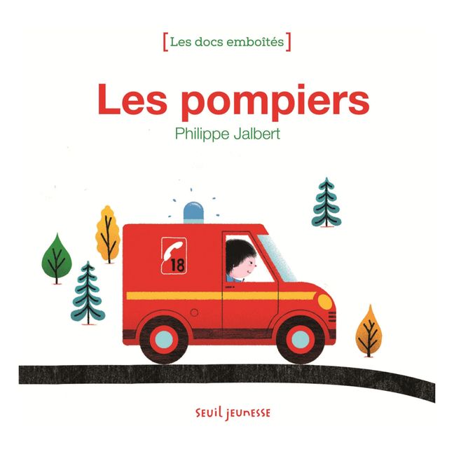 Livre Les Pompiers - Philippe Jalbert
