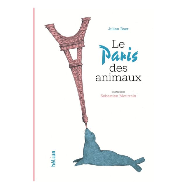 Livre Le Paris des animaux - J.Baer & S.Mourrain 