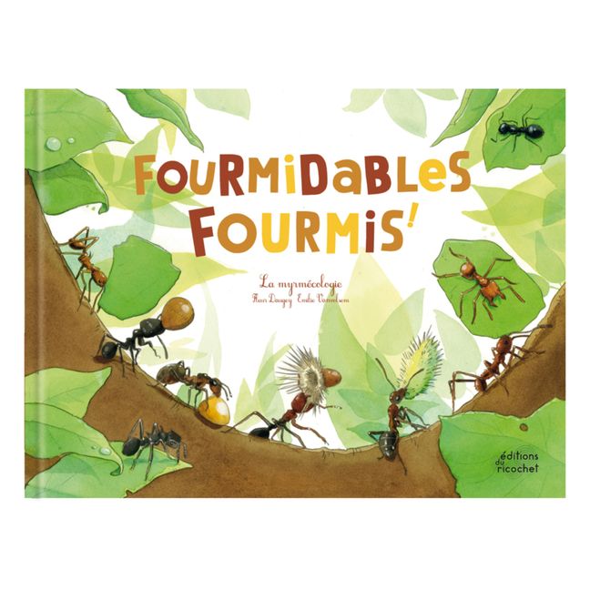Livre Fourmidables fourmis ! 
