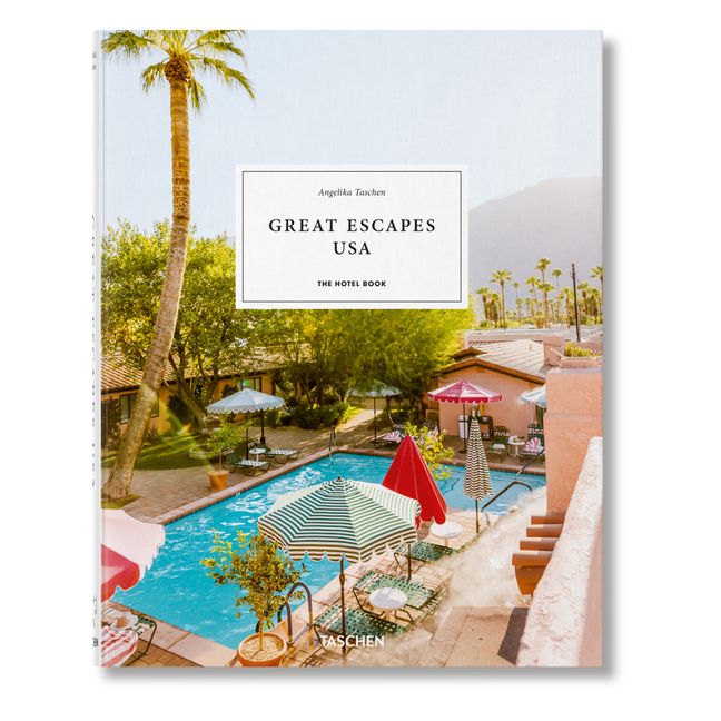 Great Escapes USA. The Hotel Book