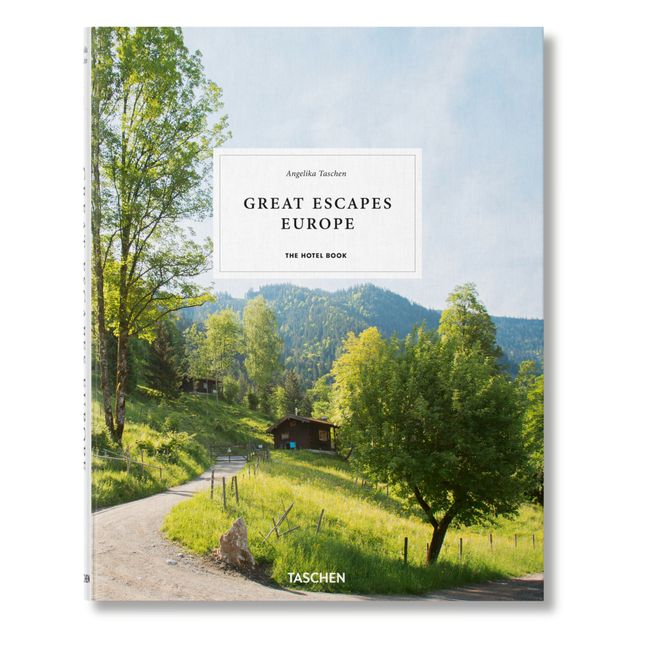 Great Escapes Europe. The Hotel Book